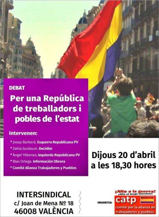 Debate «Por una república de los trabajadores y pueblos del estado». Valencia, 20 de abril.