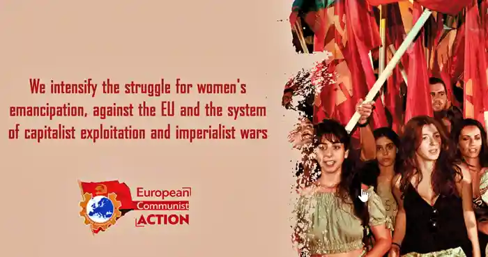 Intensificar la lucha por la emancipación de la mujer, contra la explotación y la guerra